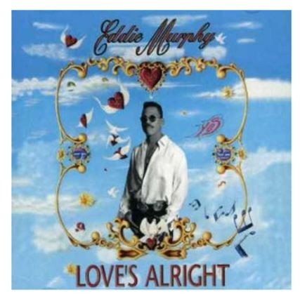 eddie murphy love's alright
