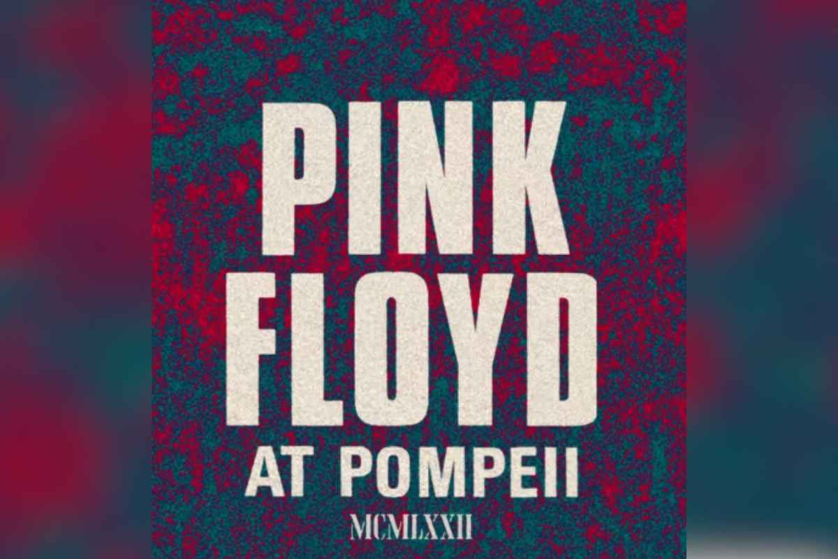 Il leggendario concerto dei Pink Floyd a Pompei arriva finalmente in un disco
